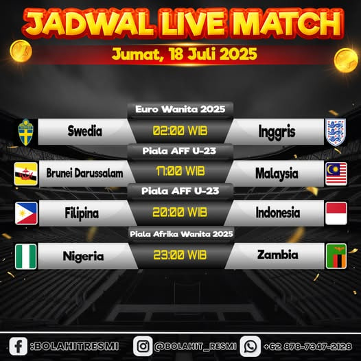 JADWAL PERTANDINGAN JUMAT 18 JULI 2025